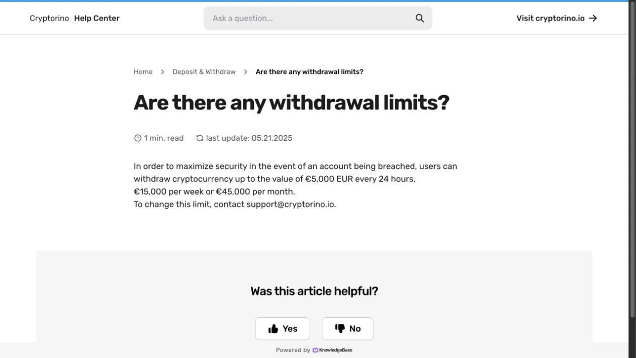 Cryptorino's help article states €5,000 per 24 hours, €15,000 weekly and €45,000 monthly withdrawal limits, and directs requests to change them to support.
